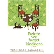 Book cover for Before We Forget Kindness