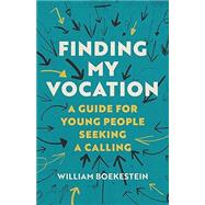 Book cover for Finding My Vocation: A Guide for Young People Seeking a Calling
