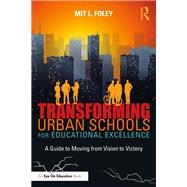 Book cover for Transforming Urban Schools for Educational Excellence