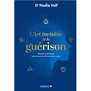 Book cover for L'art invisible de la guérison