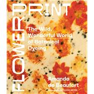 Book cover for Flowerprint The Wild, Wonderful World of Botanical Dyeing