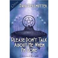 Book cover for Please Don't Talk About Me When I'm Gone