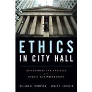 Book cover for Ethics in City Hall: Discussion and Analysis for Public Administration Discussion and Analysis for Public Administration