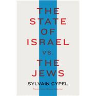 Book cover for The State of Israel vs. the Jews