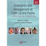 Book cover for Evaluation and Management of Cleft Lip and Palate: A Developmental Perspective, Second Edition