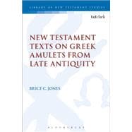 Book cover for New Testament Texts on Greek Amulets from Late Antiquity
