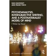 Book cover for Psychoanalysis, Intersubjective Writing, and a Postmaterialist Model of Mind