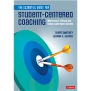 Book cover for The Essential Guide for Student-centered Coaching: What Every K-12 Coach and School Leader Needs to Know