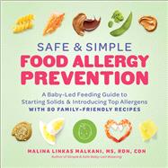 Book cover for Safe and Simple Food Allergy Prevention A Baby-Led Feeding Guide to Starting Solids and Introducing Top Allergens