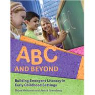 Book cover for ABC and Beyond: Building Emergent Literacy in Early Childhood Settings