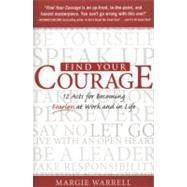 Book cover for Find Your Courage 12 Acts for Becoming Fearless at Work and in Life