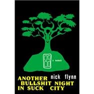 Book cover for Another Bullshit Night in Suck City A Memoir
