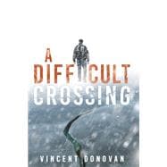 Book cover for A Difficult Crossing