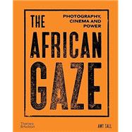 Book cover for The African Gaze Photography, Cinema and Power