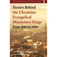 Book cover for Factors Behind the Ukrainian Evangelical Missionary Surge from 1989 to 1999