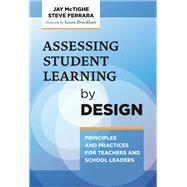 Book cover for Assessing Student Learning by Design: Principles and Practices for Teachers and School Leaders