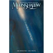 Book cover for Moonshadow: The Definitive Edition--Expanded