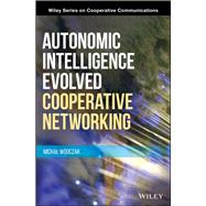 Book cover for Autonomic Intelligence Evolved Cooperative Networking
