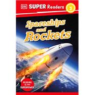 Book cover for DK Super Readers Level 2 Spaceships and Rockets