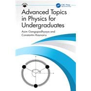 Book cover for Advanced Topics in Physics for Undergraduates