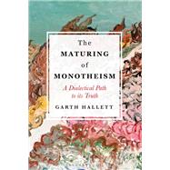 Book cover for The Maturing of Monotheism