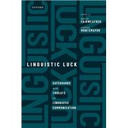 Book cover for Linguistic Luck Safeguards and threats to linguistic communication