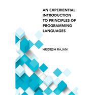Book cover for An Experiential Introduction to Principles of Programming Languages