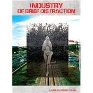 Book cover for Industry of Brief Distraction
