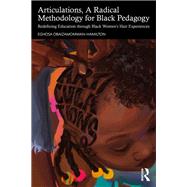 Book cover for Articulations, A Radical Methodology for Black Pedagogy