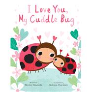 Book cover for I Love You, My Cuddle Bug