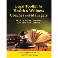 Book cover for Legal Toolkit for Health & Wellness Coaches and Managers: The Law, Legal Liability, and Risk Management