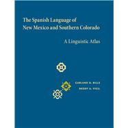 Book cover for The Spanish Language of New Mexico and Southern Colorado