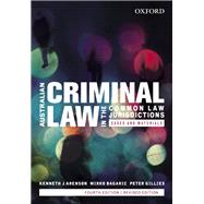 Book cover for Australian Criminal Law in the Common Law Jurisdictions Cases and Materials, Fourth Edition