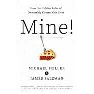 Book cover for Mine! How the Hidden Rules of Ownership Control Our Lives