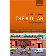 Book cover for The Aid Lab Understanding Bangladesh's Unexpected Success