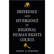 Book cover for Deference and Divergence in Regional Human Rights Courts