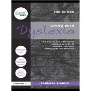 Book cover for Living With Dyslexia: The social and emotional consequences of specific learning difficulties/disabilities