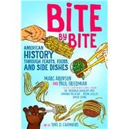 Book cover for Bite by Bite American History through Feasts, Foods, and Side Dishes