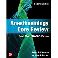 Book cover for Anesthesiology Core Review: Part One: BASIC Exam, Second Edition