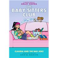 Book cover for Claudia and the Bad Joke: A Graphic Novel (The Baby-sitters Club #15)