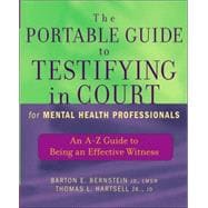 Book cover for The Portable Guide to Testifying in Court for Mental Health Professionals An A-Z Guide to Being an Effective Witness
