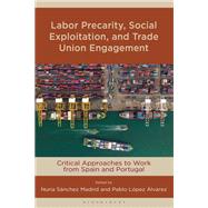 Book cover for Labor Precarity, Social Exploitation, and Trade Union Engagement