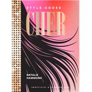 Book cover for Style Codes: Cher A Guide to Dressing Like a Fashion Icon