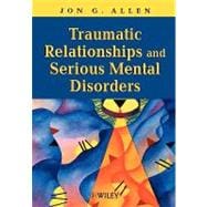 Book cover for Traumatic Relationships and Serious Mental Disorders