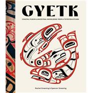 Book cover for Gyetk Coastal Fusion and Ancestral Knowledge from a Ts’msyen Kitchen