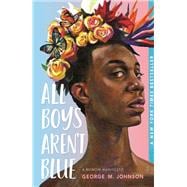 Book cover for All Boys Aren't Blue: A Memoir