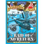 Book cover for Raid of No Return (Nathan Hale's Hazardous Tales #7) A World War II Tale of the Doolittle Raid