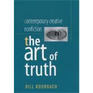Book cover for Contemporary Creative Nonfiction The Art of Truth