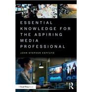 Book cover for Essential Knowledge for the Aspiring Media Professional