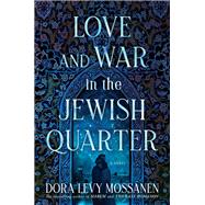 Book cover for Love and War in the Jewish Quarter
